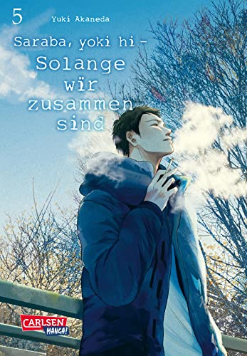 Saraba, yoki hi – Solange wir zusammen sind 5: Emotionaler Slice-of-Life Manga um eine skandalöse Liebe