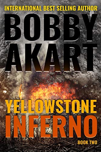 Yellowstone: Inferno: A Survival Thriller (The Yellowstone Series, Band 2)
