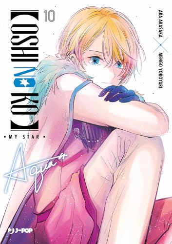 Oshi no ko. My star (Vol. 10) (J-POP) von Edizioni BD