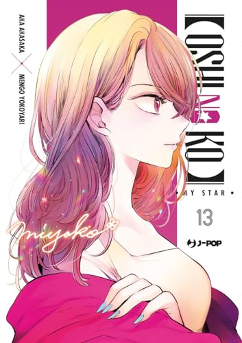 Oshi no ko. My star (Vol. 13) (J-POP) von Edizioni BD