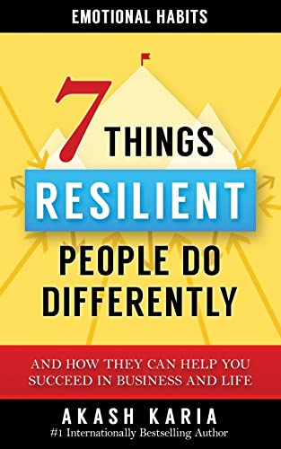 Emotional Habits: The 7 Things Resilient People Do Differently (And How They Can Help You Succeed in Business and Life) von CREATESPACE