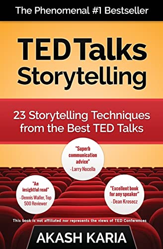 TED Talks Storytelling: 23 Storytelling Techniques from the Best TED Talks von CREATESPACE