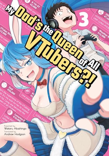 My Dad's the Queen of All Vtubers?! 3