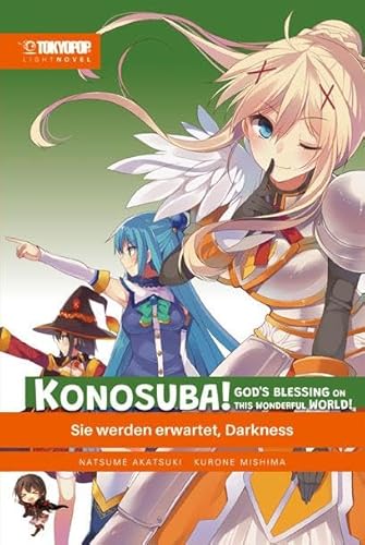 Konosuba! God's Blessing On This Wonderful World! Light Novel 03: Sie werden erwartet, Darkness von TOKYOPOP GmbH