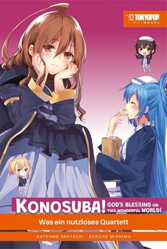 Konosuba! God's Blessing On This Wonderful World! Light Novel 04: Was ein nutzloses Quartett von TOKYOPOP
