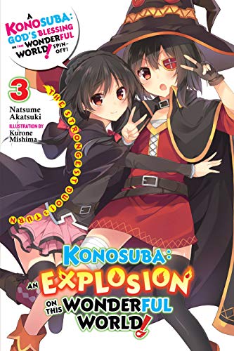 Konosuba: An Explosion on This Wonderful World!, Vol. 3 (light novel): The Strongest Duo!'s Turn (KONOSUBA EXPLOSION ON WORLD LIGHT NOVEL SC, Band 3)