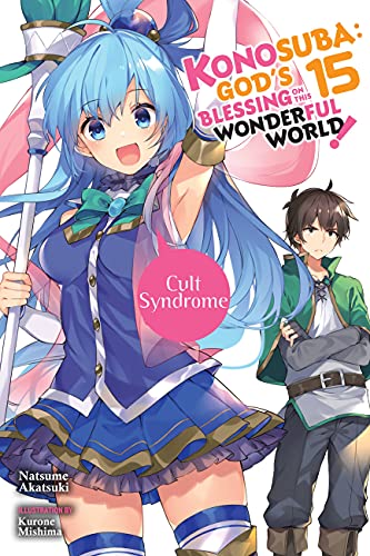 Konosuba: God's Blessing on This Wonderful World!, Vol. 15 (light novel): Cult Syndrome (KONOSUBA LIGHT NOVEL SC) von Yen Press