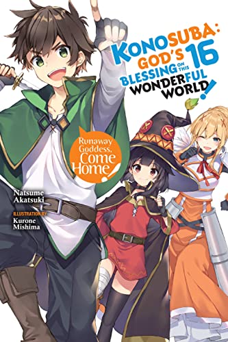Konosuba: God's Blessing on This Wonderful World!, Vol. 16 (light novel) (KONOSUBA LIGHT NOVEL SC) von Yen Press