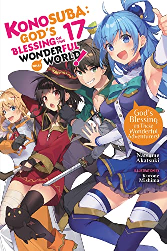 Konosuba: God's Blessing on This Wonderful World!, Vol. 17 (light novel) (KONOSUBA LIGHT NOVEL SC, Band 17)