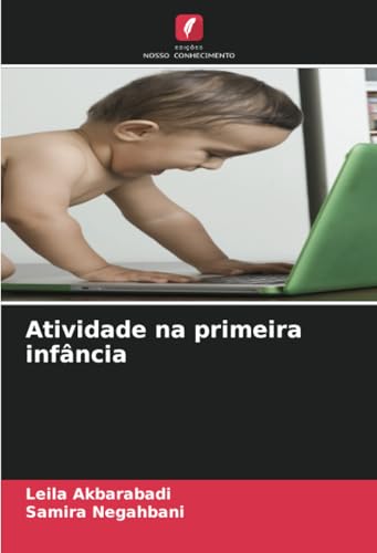 Atividade na primeira infância von Edições Nosso Conhecimento