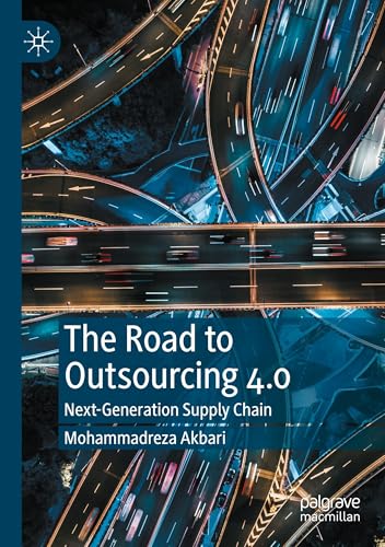 The Road to Outsourcing 4.0: Next-Generation Supply Chain von Palgrave Macmillan