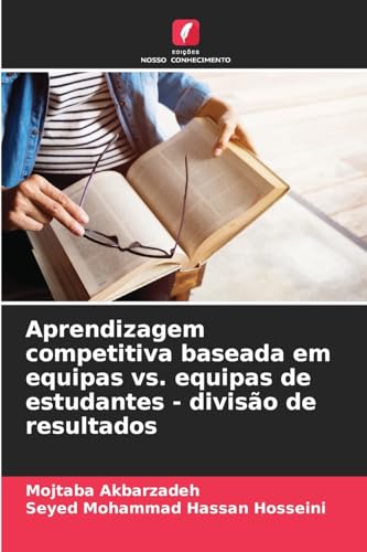 Aprendizagem competitiva baseada em equipas vs. equipas de estudantes - divisão de resultados von Edições Nosso Conhecimento