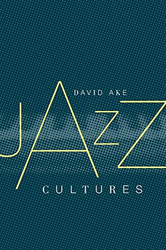 Jazz Cultures von University of California Press