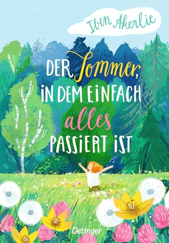 Der Sommer, in dem einfach alles passiert ist: Ein einfühlsamer Kinderroman, der Diskriminierung und Rassismus thematisiert, für Kinder ab 10 Jahren von Oetinger