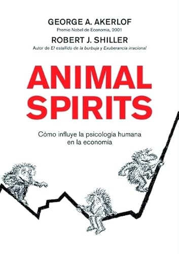 Animal spirits : cómo influye la psicología humana en la economía (ECONOMIA) von Gestion 2000