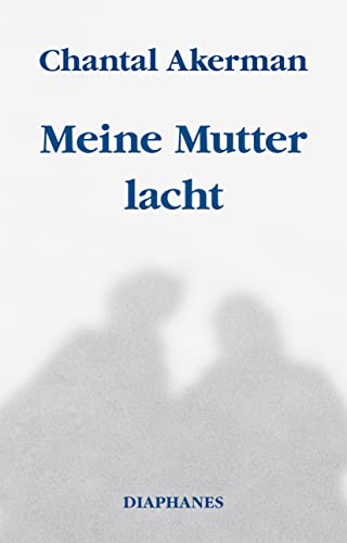 Meine Mutter lacht Meine Mutter lacht