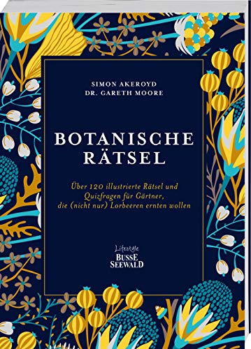 Botanische Rätsel: Über 120 illustrierte Rätsel und Quizfragen für Gärtner, die (nicht nur) Lorbeeren ernten wollen von TOPP