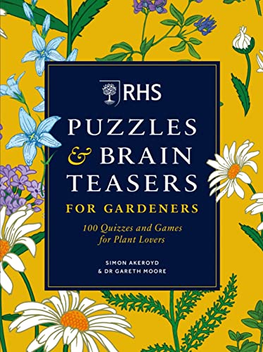 RHS Puzzles & Brain Teasers for Gardeners: 100 quizzes and games for plant lovers RHS Puzzles & Brain Teasers for Gardeners: 100 quizzes and games for plant lovers von Mitchell Beazley