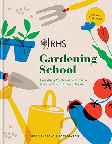 RHS Gardening School: Everything You Need to Know to Get the Most from Your Garden von Mitchell Beazley