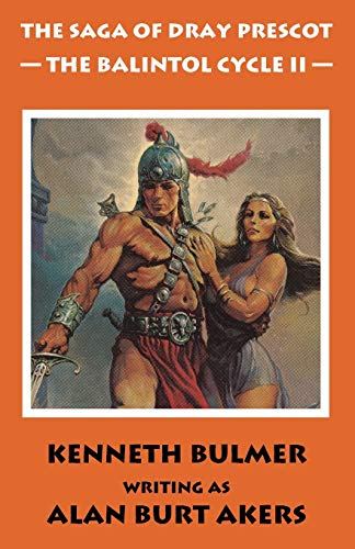 The Balintol Cycle II: The fourteenth Dray Prescot omnibus (The Saga of Dray Prescot omnibus, Band 14) von Bladud Books