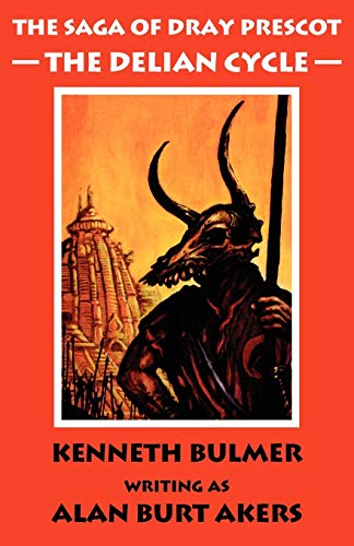 The Delian Cycle: The first Dray Prescot omnibus (The Saga of Dray Prescot omnibus, Band 1)
