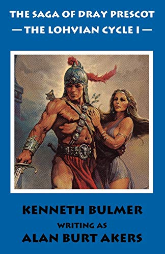 The Lohvian Cycle I: The eleventh Dray Prescot omnibus (The Saga of Dray Prescot omnibus, Band 11) von Bladud Books