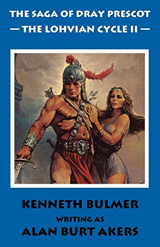 The Lohvian Cycle II: The twelfth Dray Prescot omnibus (The Saga of Dray Prescot omnibus, Band 12) von Bladud Books