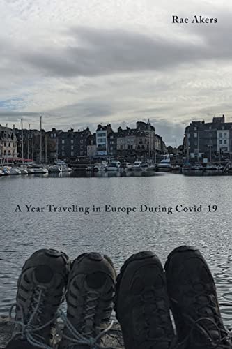 A Year Traveling in Europe During Covid-19 von Newman Springs