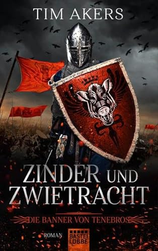 Die Banner von Tenebros - Zinder und Zwietracht: Roman (Die Tenebros-Saga, Band 1)