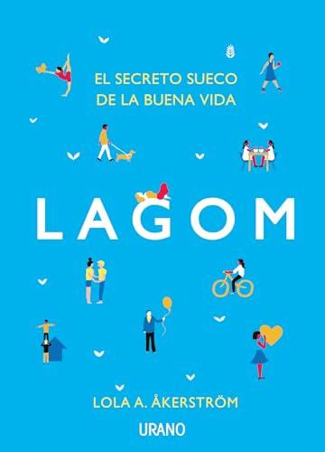 Lagom: El Secreto Sueco de la Buena Vida (Crecimiento personal)