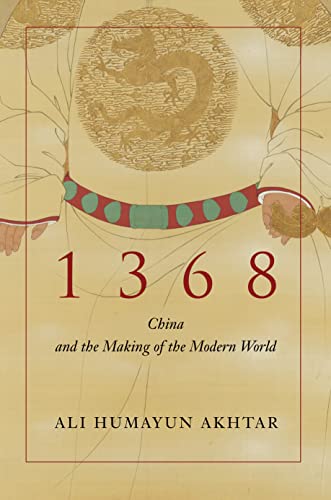 1368: China and the Making of the Modern World von Stanford University Press