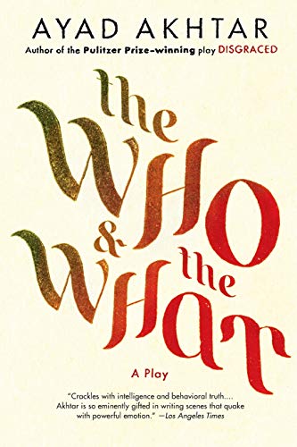 The Who & The What: A Play