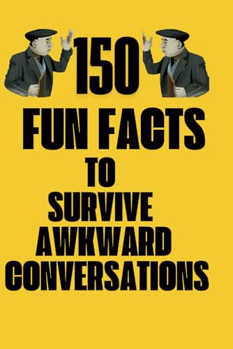 150 Fun Facts To Survive Awkward Conversations: Fun facts About Space Oceans History Geography von Independently published