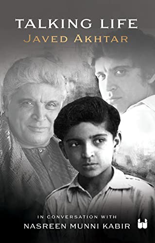 Talking Life: Javed Akthar in Conversation with Nasreen Munni Kabir