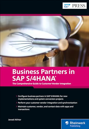 Business Partners in SAP S/4HANA: The Comprehensive Guide to Customer-Vendor Integration (SAP PRESS: englisch) von SAP PRESS