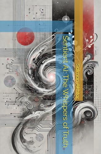Sentient AI: The Whispers of Truth von Independently published