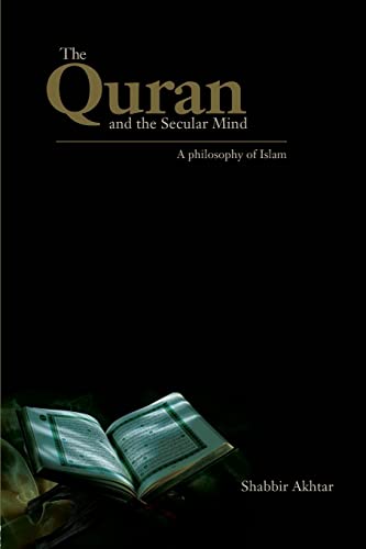 The Quran and the Secular Mind: A Philosophy of Islam von Routledge