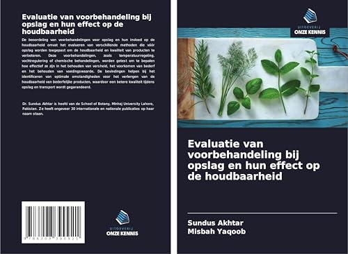 Evaluatie van voorbehandeling bij opslag en hun effect op de houdbaarheid von Uitgeverij Onze Kennis