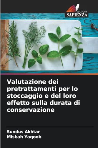 Valutazione dei pretrattamenti per lo stoccaggio e del loro effetto sulla durata di conservazione von Edizioni Sapienza