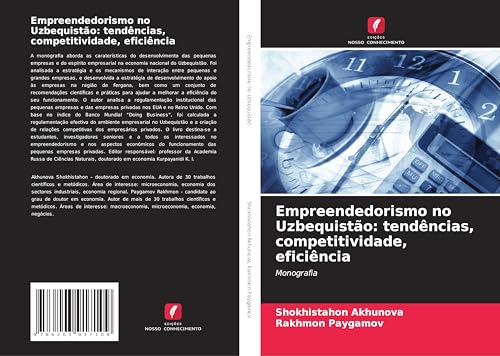 Empreendedorismo no Uzbequistão: tendências, competitividade, eficiência: Monografia von Edições Nosso Conhecimento