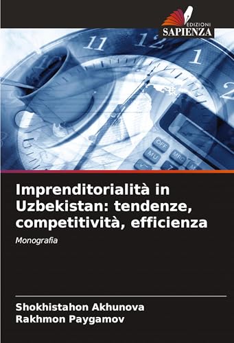 Imprenditorialità in Uzbekistan: tendenze, competitività, efficienza: Monografia von Edizioni Sapienza