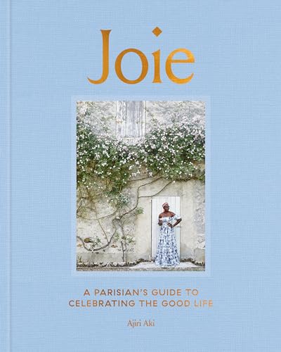 Joie: A Parisian's Guide to Celebrating the Good Life von Clarkson Potter