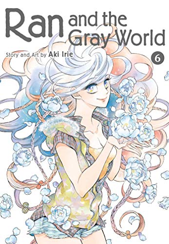 Ran and the Gray World, Vol. 6 (RAN & GRAY WORLD GN, Band 6)