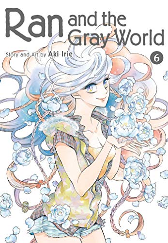 Ran and the Gray World, Vol. 6 (RAN & GRAY WORLD GN, Band 6) Ran and the Gray World, Vol. 6 (RAN & GRAY WORLD GN, Band 6)