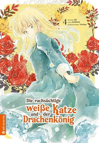 Die rachsüchtige weiße Katze und der Drachenkönig 04 Die rachsüchtige weiße Katze und der Drachenkönig 04 von Altraverse GmbH