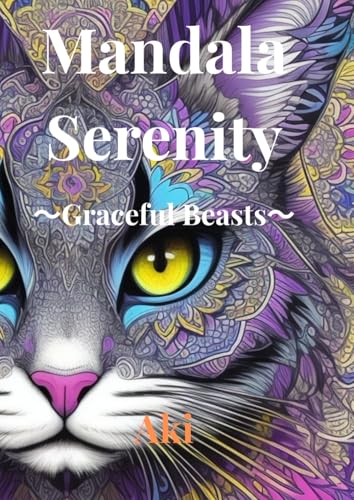 Mandala Serenity: Graceful Beasts Mandala Serenity: Graceful Beasts von Independently published