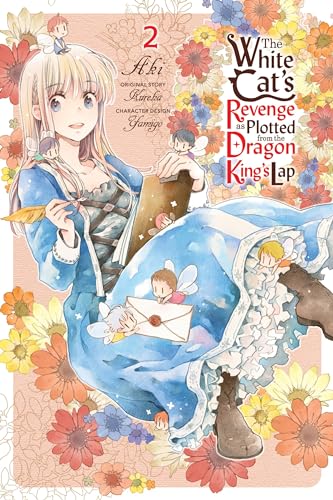 The White Cat's Revenge as Plotted from the Dragon King's Lap, Vol. 2 (WHITE CATS REVENGE PLOTTED DRAGON KINGS LAP GN, Band 2) The White Cat's Revenge as Plotted from the Dragon King's Lap, Vol. 2 (WHITE CATS REVENGE PLOTTED DRAGON KINGS LAP GN, Band 2)