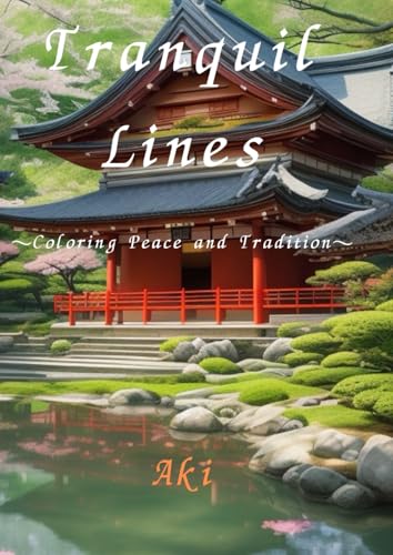 Tranquil Lines: Coloring Peace and Tradition Tranquil Lines: Coloring Peace and Tradition von Independently published