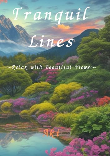 Tranquil Lines: Relax with Beautiful Views Tranquil Lines: Relax with Beautiful Views von Independently published