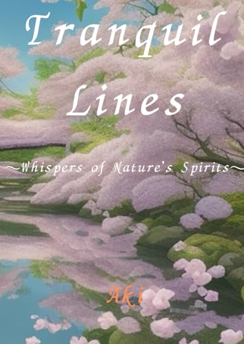 Tranquil Lines: Whispers of Nature's Spirits Tranquil Lines: Whispers of Nature's Spirits von Independently published